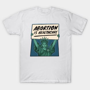 Abortion is Healthcare T-Shirt